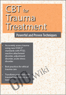 CBT for Trauma Treatment: Powerful and Proven Techniques - Martha Teater