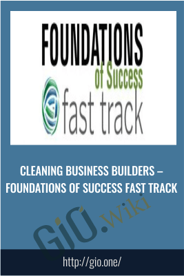 Cleaning Business Builders – Foundations Of Success Fast Track