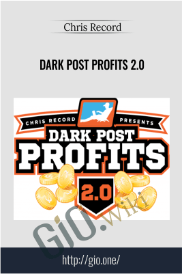 Dark Post Profits 2.0 – Chris Record