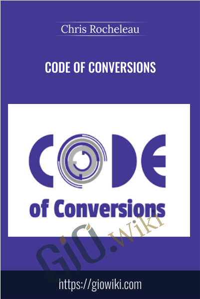 Code of Conversions – Chris Rocheleau