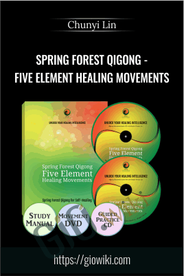 Spring Forest Qigong - Five Element Healing Movements - Chunyi Lin