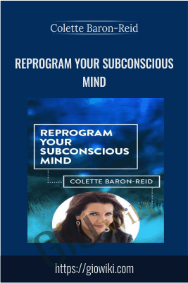 Reprogram Your Subconscious Mind - Colette Baron-Reid
