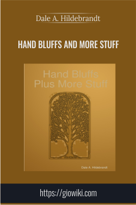 Hand Bluffs and More Stuff - Dale A. Hildebrandt