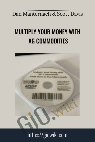 Multiply Your Money With Ag Commodities – Dan Manternach & Scott Davis