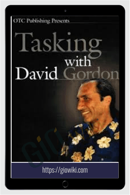 Tasking: How To Get People To Change - David Gordon