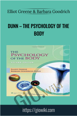 Dunn – The Psychology of the Body - Elliot Greene & Barbara Goodrich