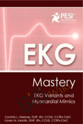 EKG Mastery: EKG Variants and Myocardial Mimics - Karen M. Marzlin