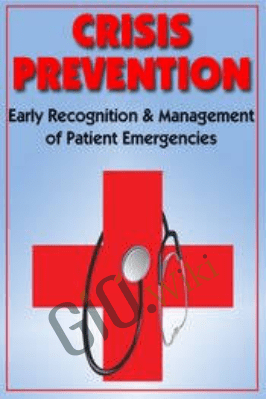 Crisis Prevention: Early Recognition & Management of Patient Emergencies - Robin Gilbert & Rachel Cartwright-Vanzant