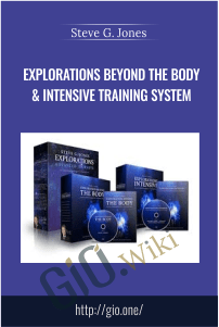 Explorations Beyond The Body & Intensive Training System – Steve G. Jones