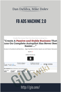 FB Ads Machine 2.0 – Dan DaSilva, Mike Dolev