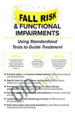 Fall Risk and Functional Impairments: Using Standardized Tests to Guide Treatment - Rachel Blackwood