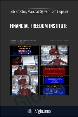 Financial Freedom Institute - Bob Proctor, Marshall Sylver, Tom Hopkins