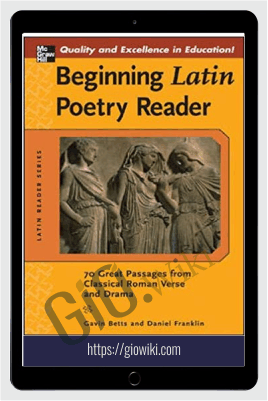 Beginning Latin Poetry Reader: 70 Parages from Classical Roman Verse and Drama - Gavin Betts