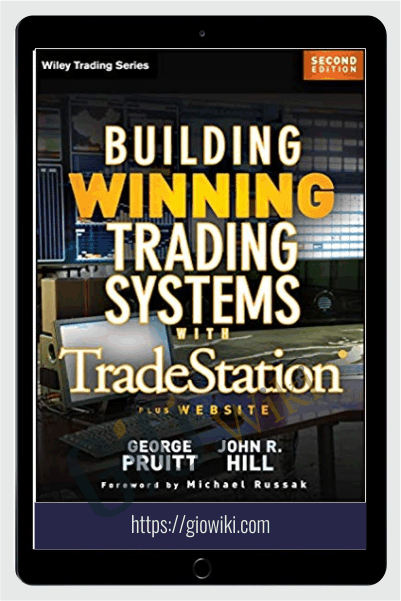 Building Winning Trading Systems with TradeStation & Code – George Pruitt & John R.Hill