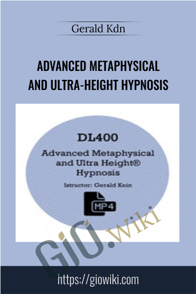 Advanced Metaphysical and Ultra-Height Hypnosis – Gerald Kdn
