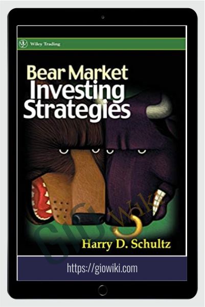 Bear Market Investing Strategies – Harry D.Schultz