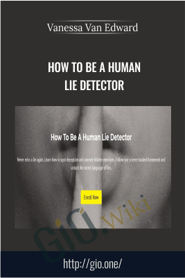 How To Be A Human Lie Detector - Vanessa Van Edward