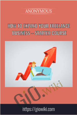 How to Expand Your Freelance Business – Starter Course