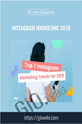Instagram Marketing 2018 - Bryan Guerra