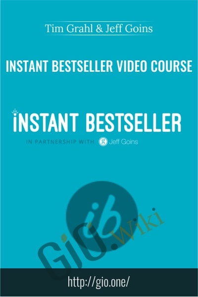 Instant Bestseller Video Course - Tim Grahl & Jeff Goins