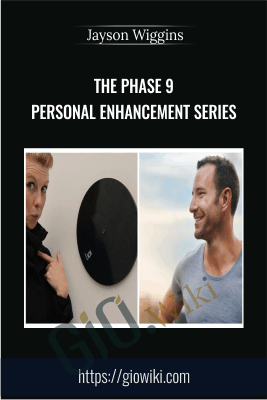 The Phase 9 Personal Enhancement Series - Jayson Wiggins