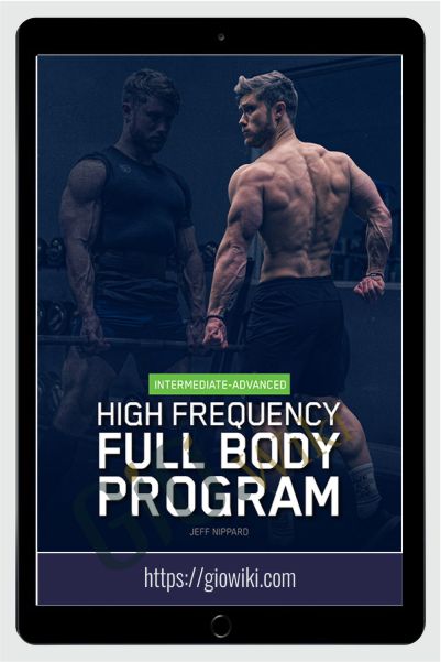 High Frequency Full Body Program - Jeff Nippard