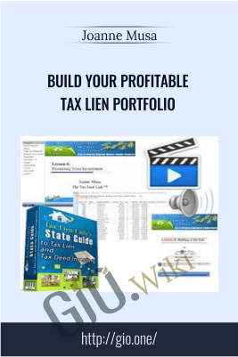 Build Your Profitable Tax Lien Portfolio – Joanne Musa