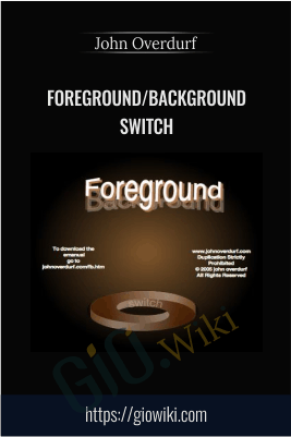Foreground/Background Switch - John Overdurf
