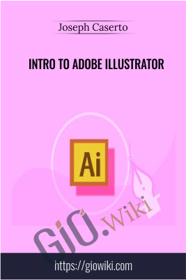 Intro to Adobe Illustrator - Joseph Caserto