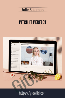 Pitch It Perfect - Julie Solomon