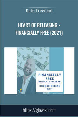 Heart Of Releasing - Financially Free (2021) - Kate Freeman