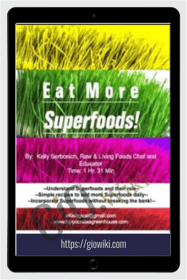 Eat More Superfoods - Kelly Serbonich