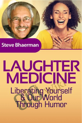 Laughter Medicine - Steve Bhaerman