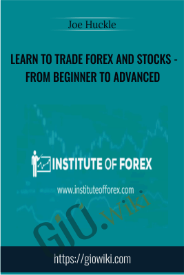 Learn to Trade Forex and Stocks - From Beginner to Advanced - Joe Huckle