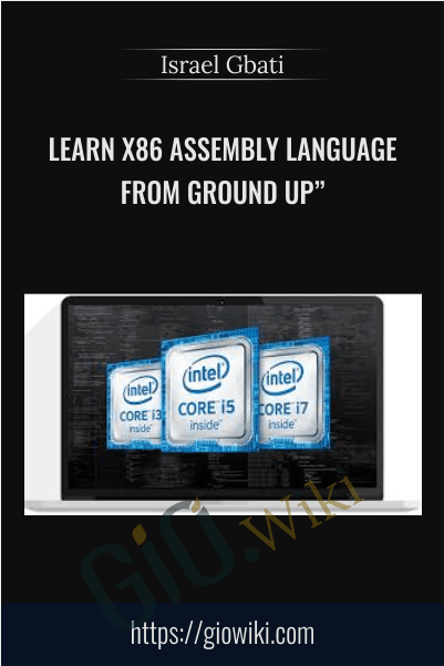 Learn x86 Assembly Language From Ground Up" - Israel Gbati