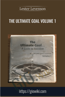 The Ultimate Goal Volume 1 - Lester Levenson