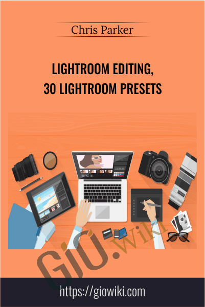 Lightroom Editing, 30 Lightroom Presets - Chris Parker
