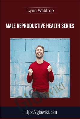 Male Reproductive Health Series - Lynn Waldrop