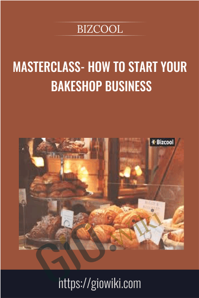 Masterclass - How to Start your Bakeshop Business - BIZCOOL