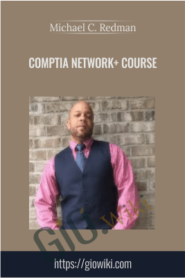 CompTIA Network+ Course - Michael C. Redman