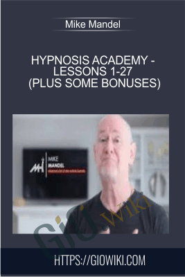 Hypnosis Academy - Lessons 1-27 (plus some bonuses) - Mike Mandel