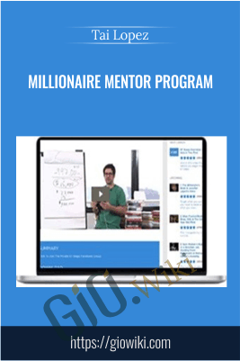 Millionaire Mentor Program – Tai Lopez