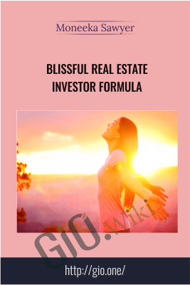 Blissful Real Estate Investor Formula – Moneeka Sawyer