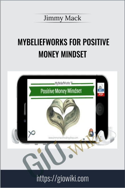 MyBeliefworks for Positive Money Mindset - Jimmy Mack