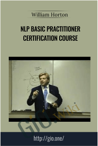 NLP Basic Practitioner Certification Course – Dr William Horton