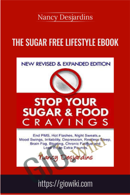 The Sugar Free Lifestyle Ebook - Nancy Desjardins