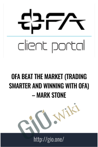 OFA Beat the Market ( Trading Smarter and Winning With OFA ) – Mark Stone