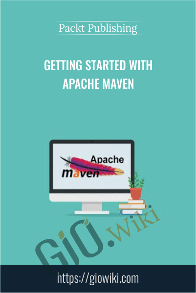 Getting Started with Apache Maven - Packt Publishing