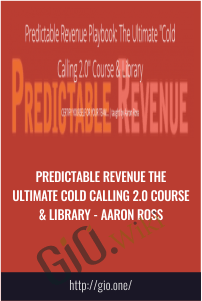 Predictable Revenue The Ultimate Cold Calling 2.0 Course & Library - Aaron Ross