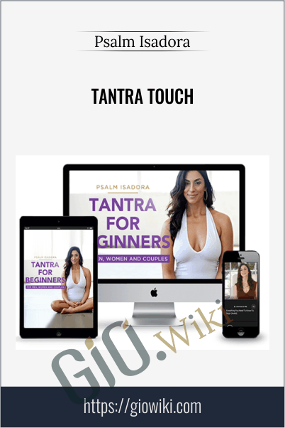 Tantra Touch - Psalm Isadora